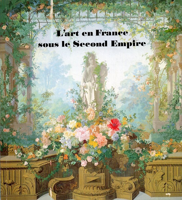 L'art en France sous le Second Empire, Paris, Reunion des …
