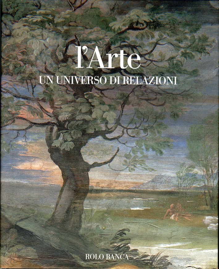 L'arte. Un universo di relazioni. Le mostre di Bologna. 1950-2001