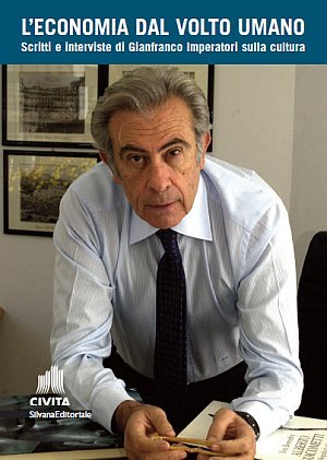 L'economia dal volto umano. Scritti e interviste di Gianfranco Imperatori …