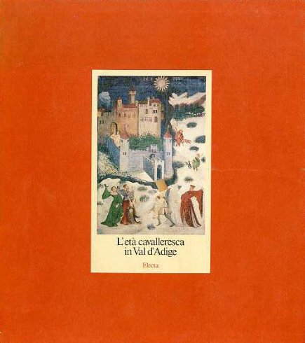 L'età cavalleresca in Val d'Adige | Immagine principale