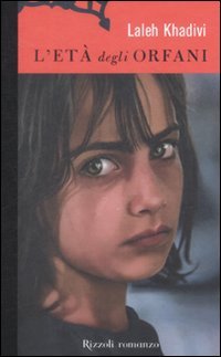 L'età degli orfani, Milano, Rizzoli, 2009