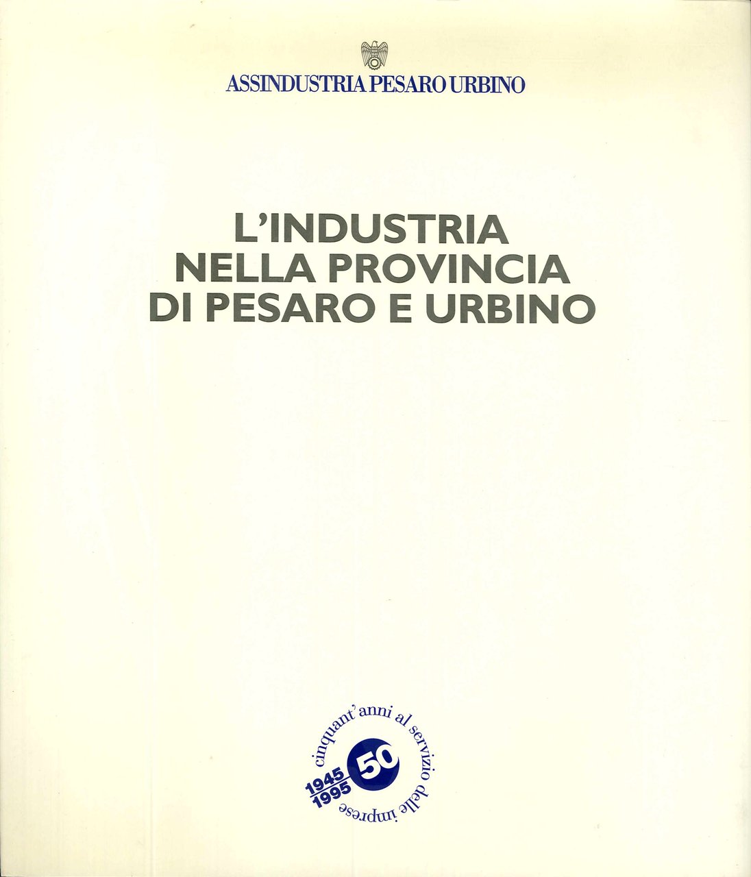 L'industria nella provincia di Pesaro e Urbino