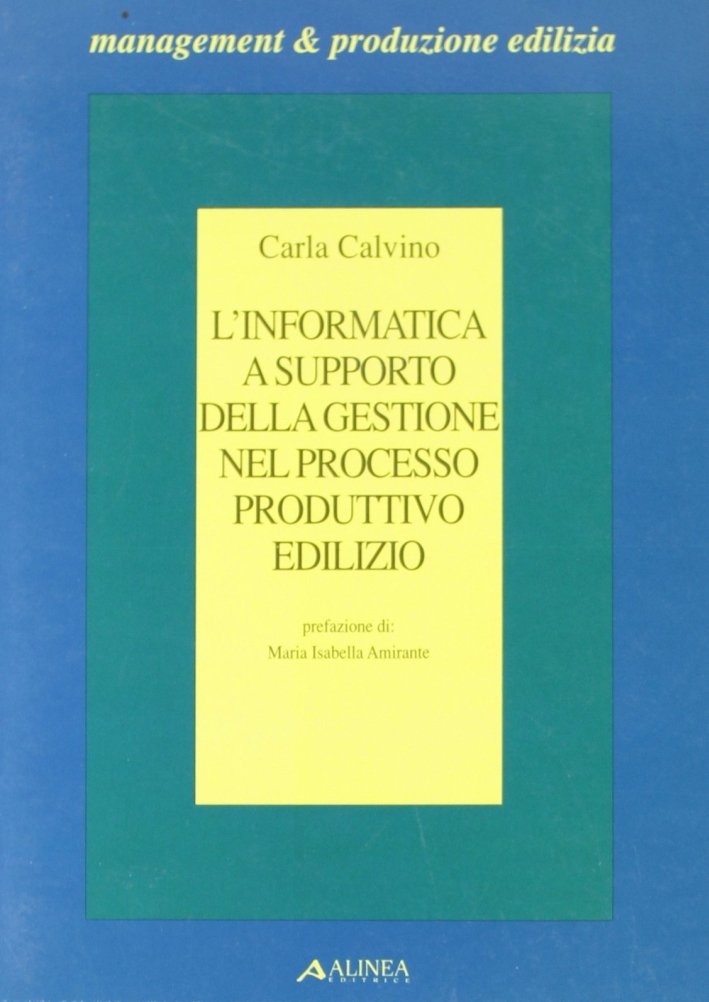 L'informatica a supporto della gestione nel processo produttivo edilizio