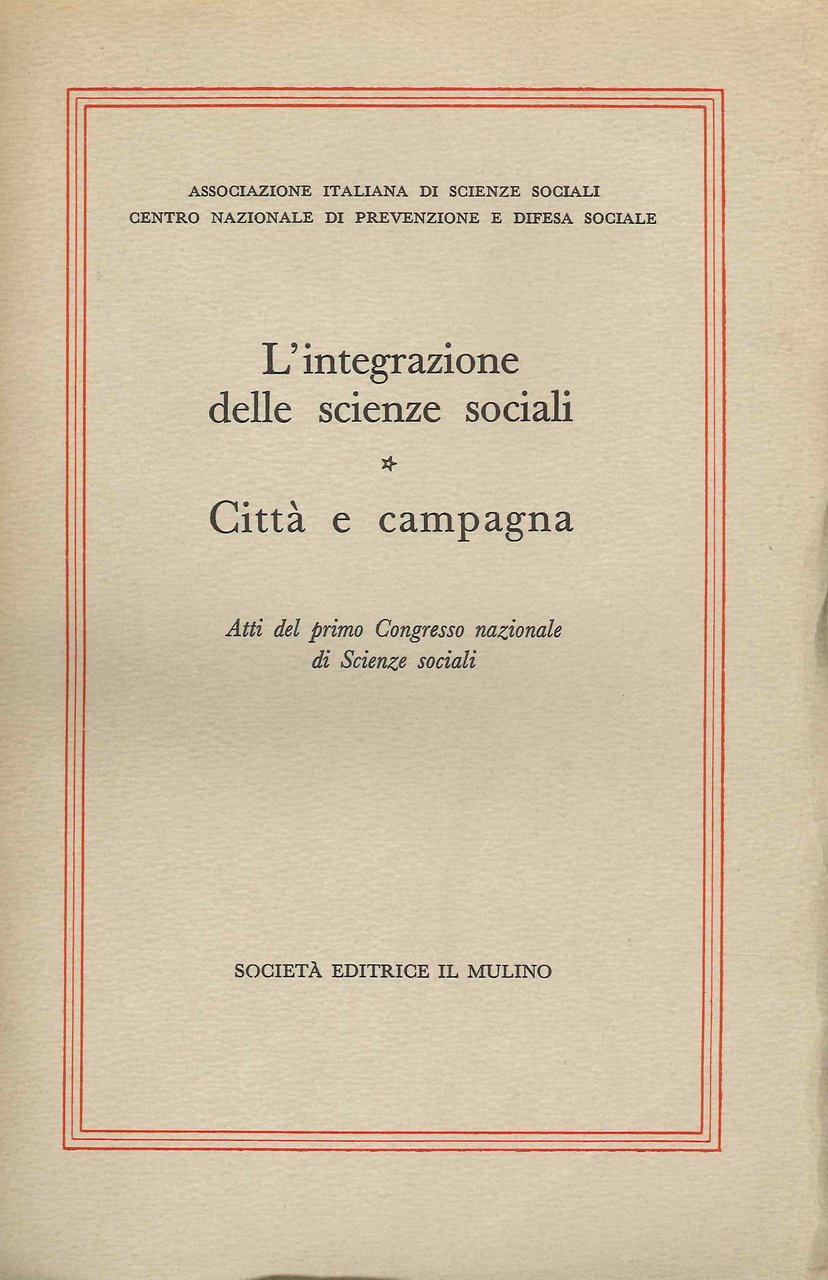 L'Integrazione delle Scienze Sociali. Citta' e Campagna. Atti del Primo … | Immagine principale