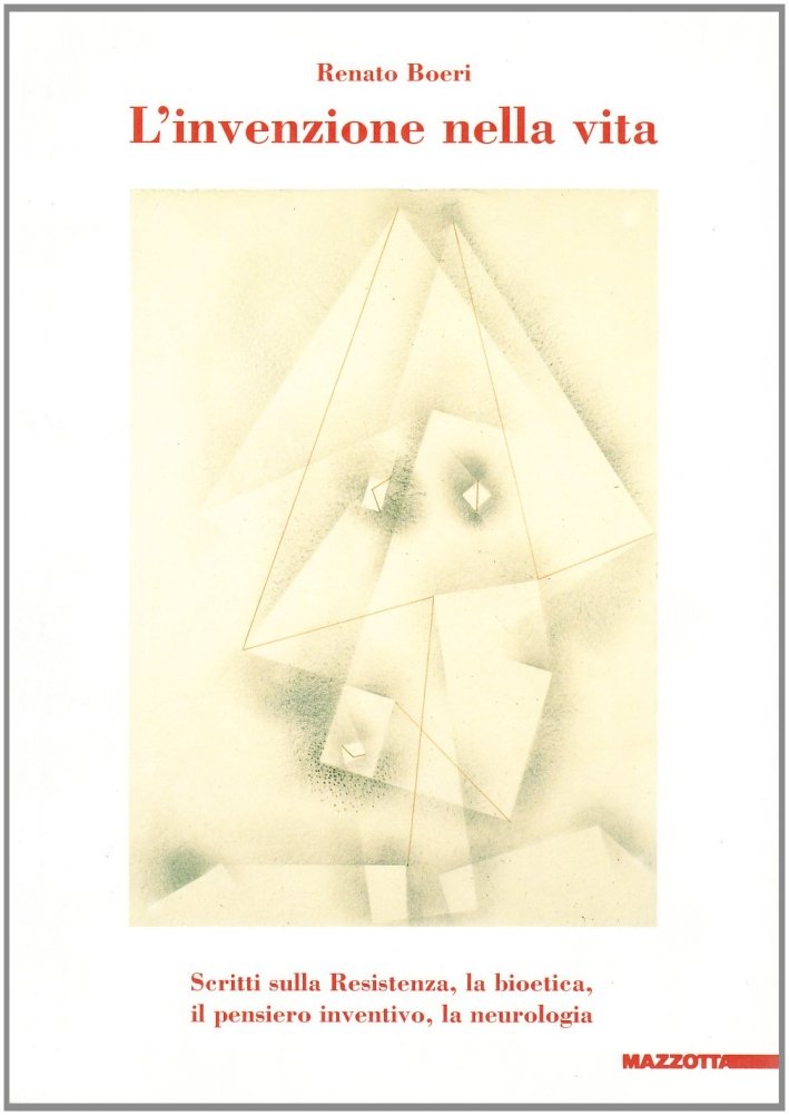 L'invenzione nella vita. Scritti sulla Resistenza, la bioetica, il pensiero …