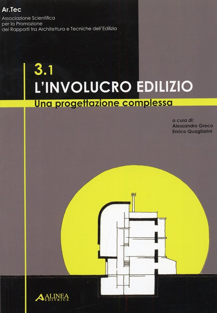 L'involucro edilizio: una progettazione complessa (Artec 2007). Con CD-ROM