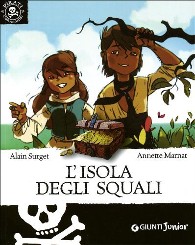 L'isola degli squali, Firenze, Giunti Kids, 2008