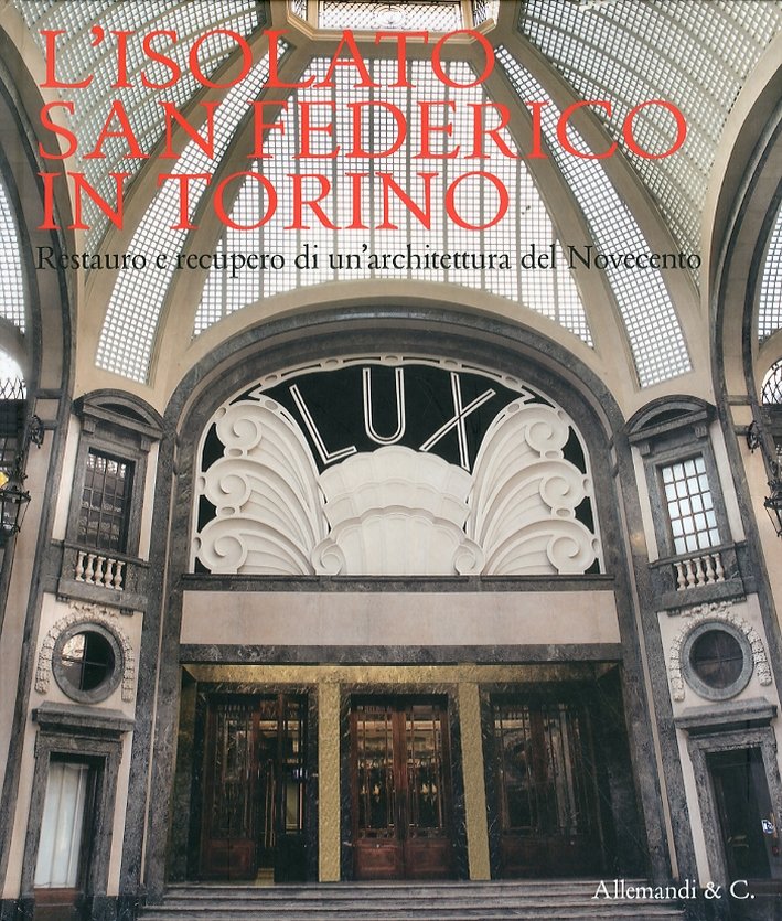 L'Isolato San Federico in Torino. Restauro e Recupero di un'Architettura …