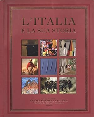 L' italia e la sua storia, Roma, Istituto dell'Enciclopedia Italiana, …