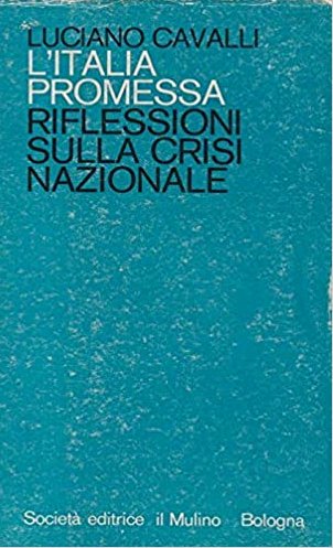 L'Italia Promessa. Riflessioni sulla Crisi Nazionale