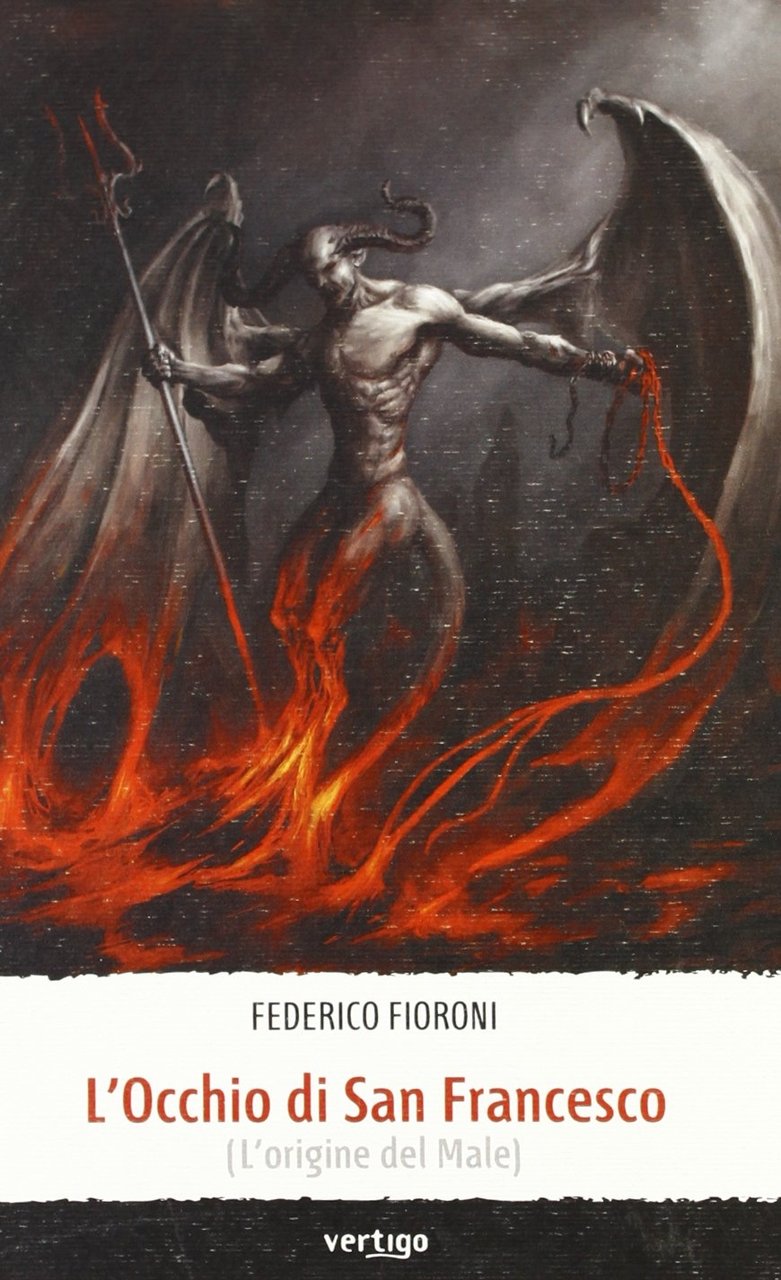 L'occhio di san Francesco (l'origine del male)