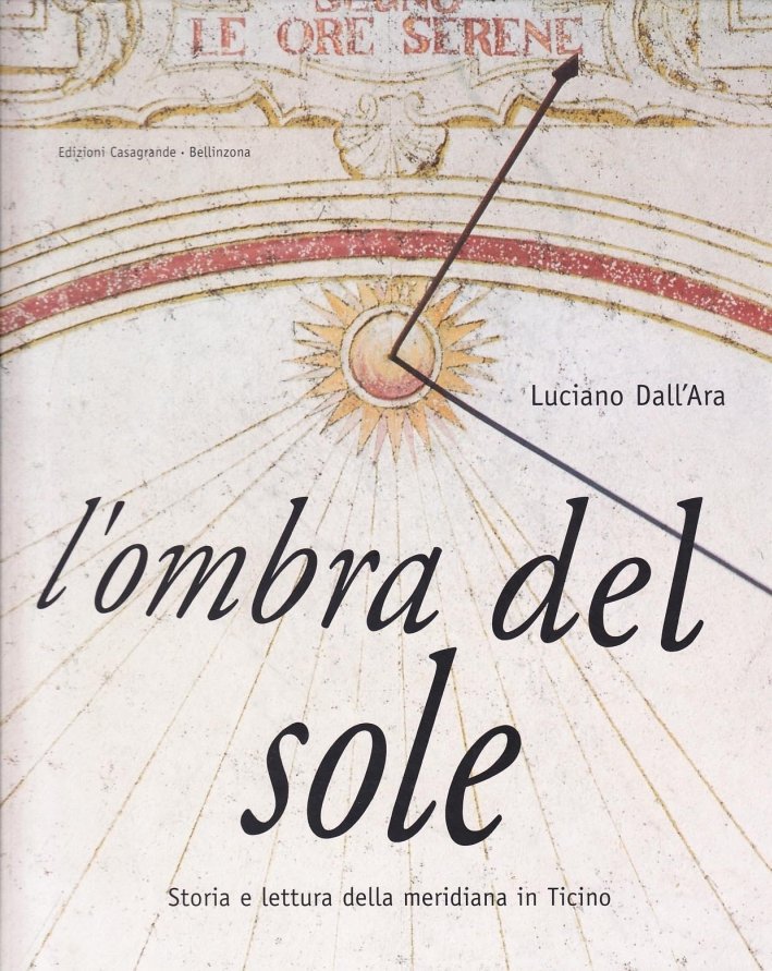 L'ombra del sole. Storia e lettura della meridiana in Ticino | Immagine principale