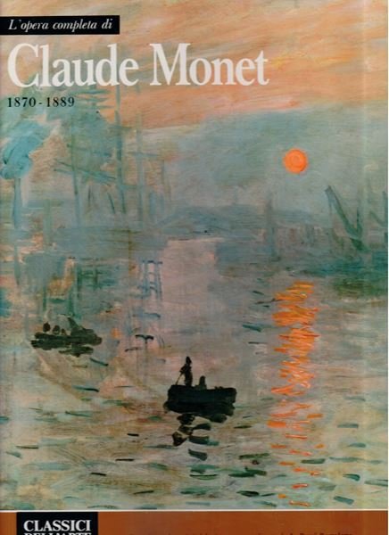 L'opera completa di Claude Monet 1870-1889