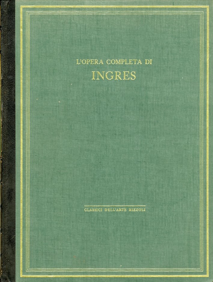 L'opera completa di Ingres