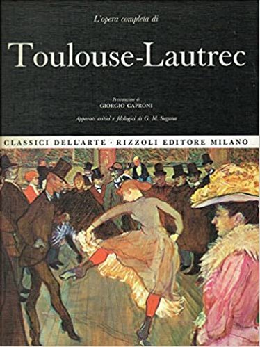 L'opera completa di Toulouse-Lautrec