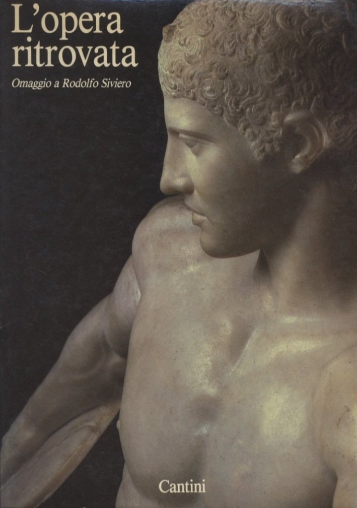 L'opera ritrovata. Omaggio a Rodolfo Siviero