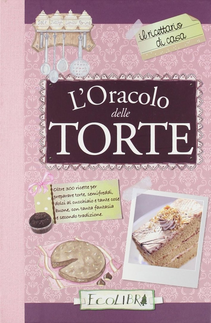 L' Oracolo delle Torte. [Ed. Cartonato]