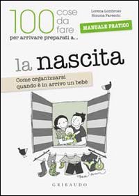 La 100 cose da fare per arrivare preparati a... la …