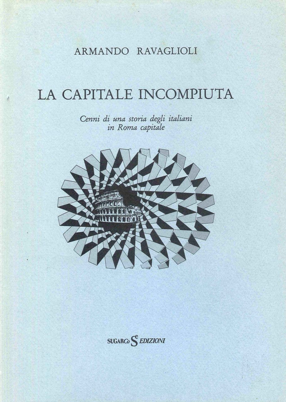 La capitale incompiuta. Cenni di una storia degli italiani in … | Immagine principale