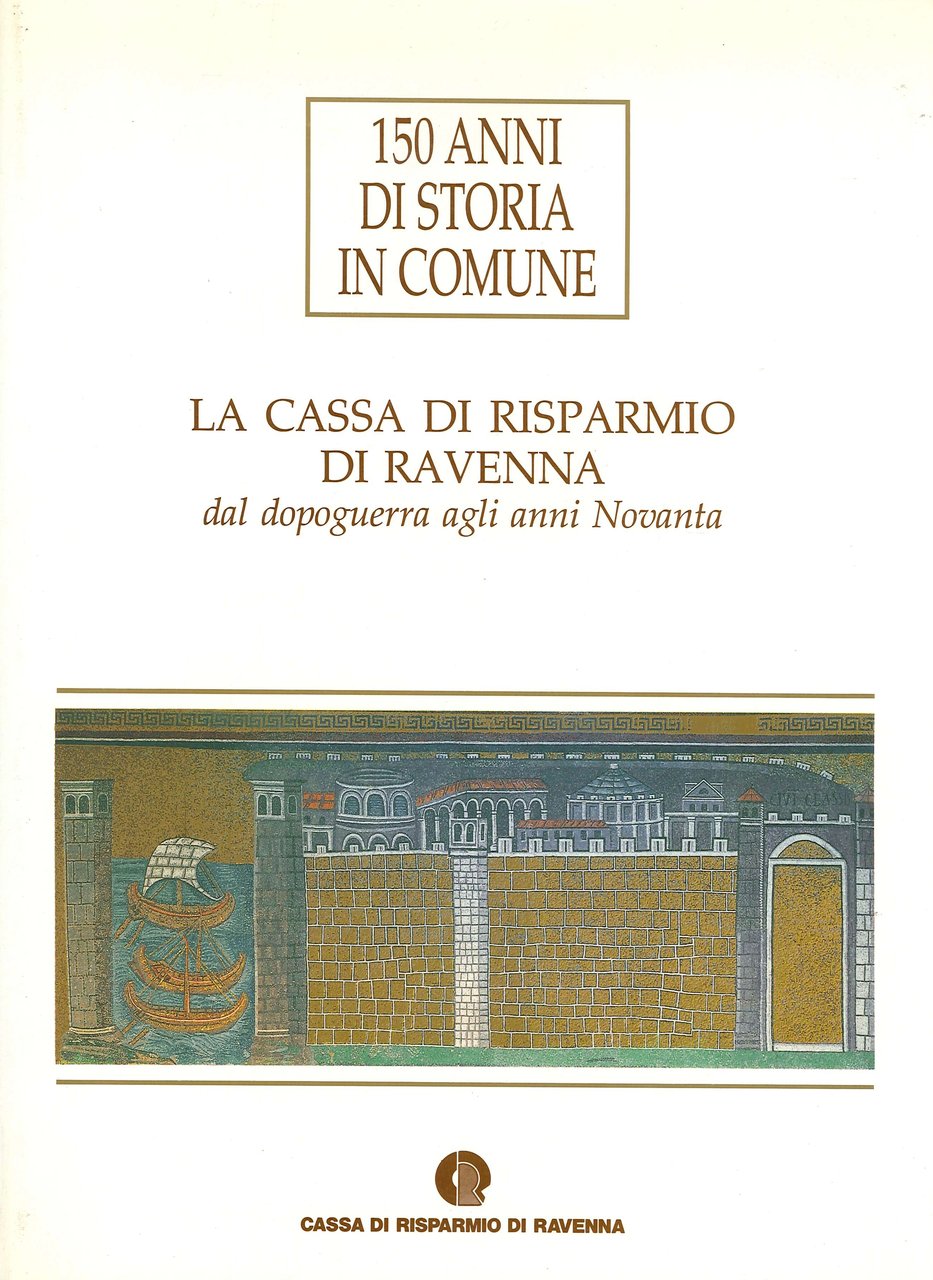 La Cassa di Risparmio di Ravenna dal dopoguerra agli anni …