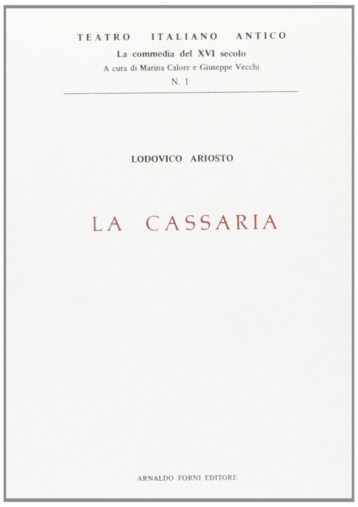 La cassaria (rist. anast. 1525-46)