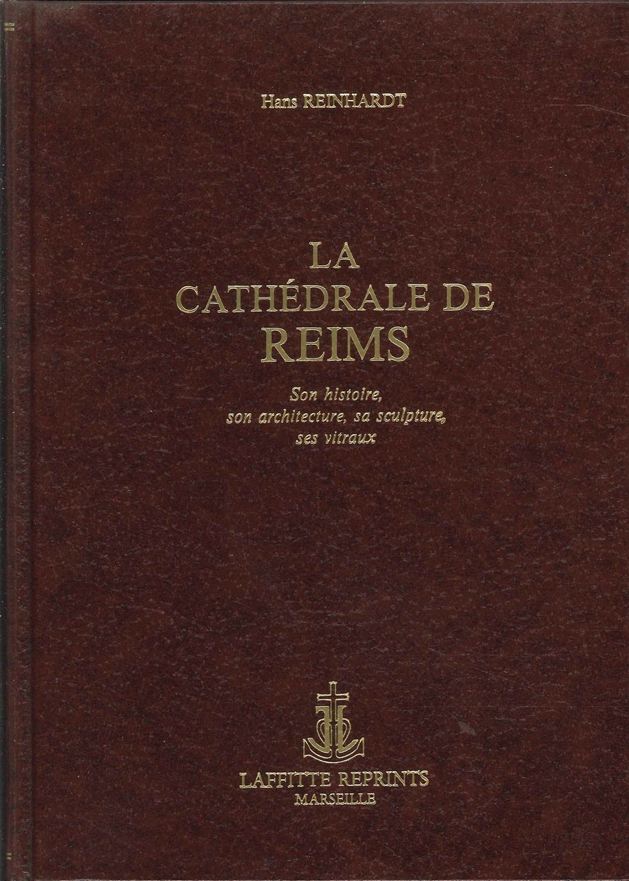 La cathédrale de Reims, son histoire, son architecture, ses vitraux. | Immagine principale