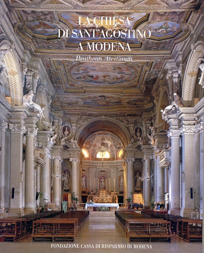 La chiesa di Sant'Agostino a Modena. Pantheon Atestinum
