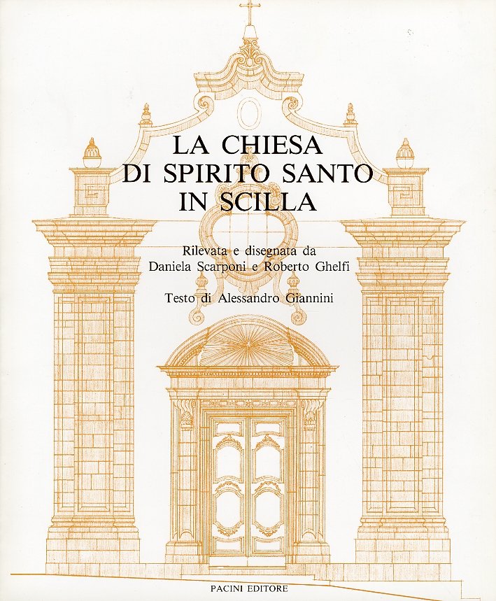 La chiesa di Spirito Santo in Scilla. [Edizione rilegata]