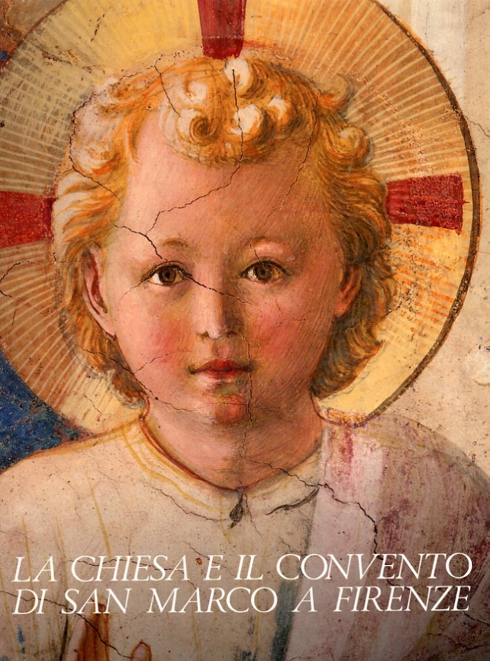 La Chiesa e il Convento di San Marco a Firenze. …