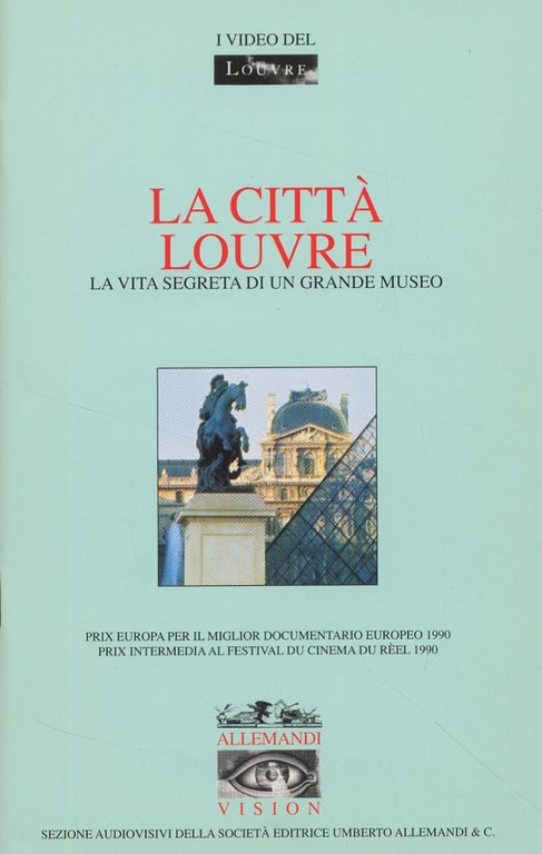 La città Louvre. La vita segreta di un grande museo. [VHS]