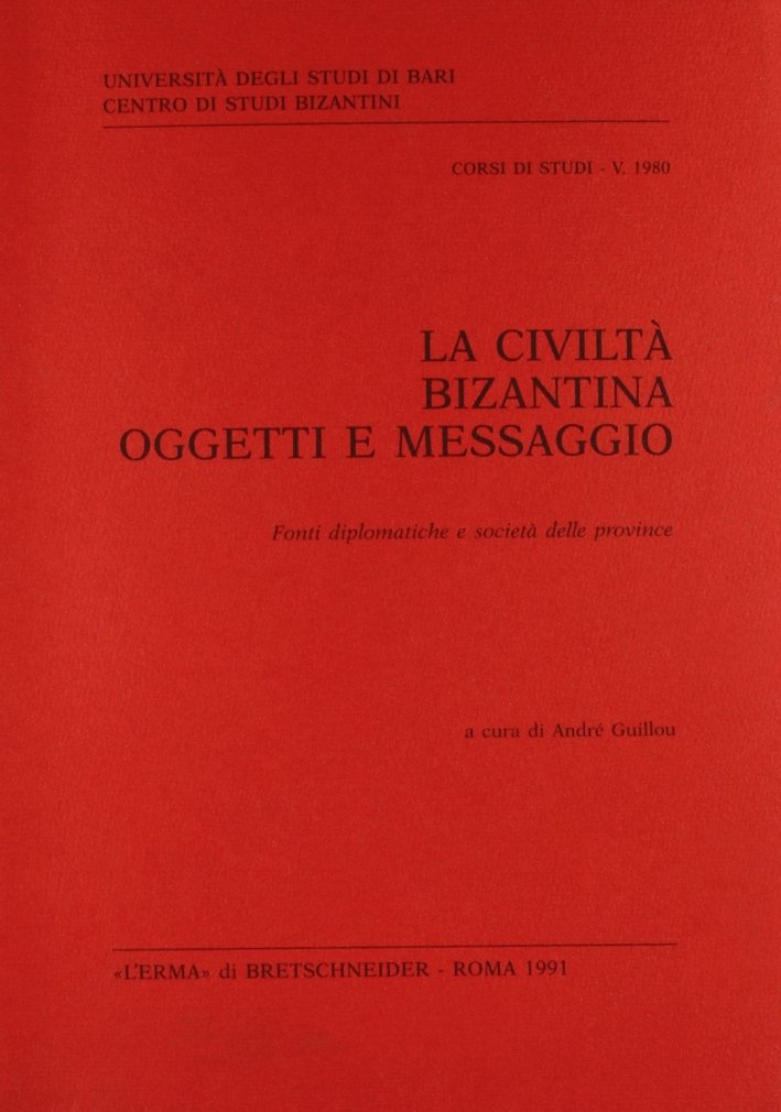 La civiltà bizantina: oggetti e messaggio. Fonti diplomatiche e società … | Immagine principale