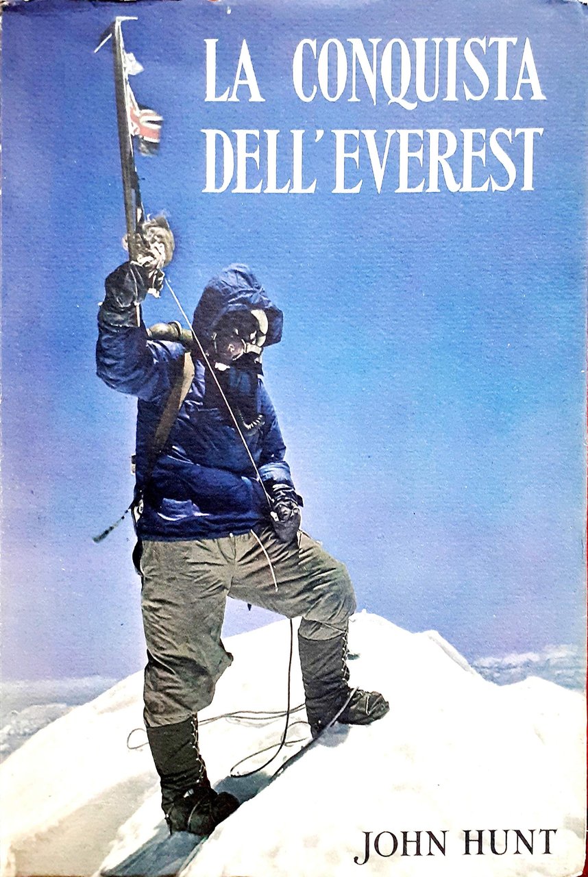 La conquista dell' Everest. Con un capitolo sull' assalto finale …