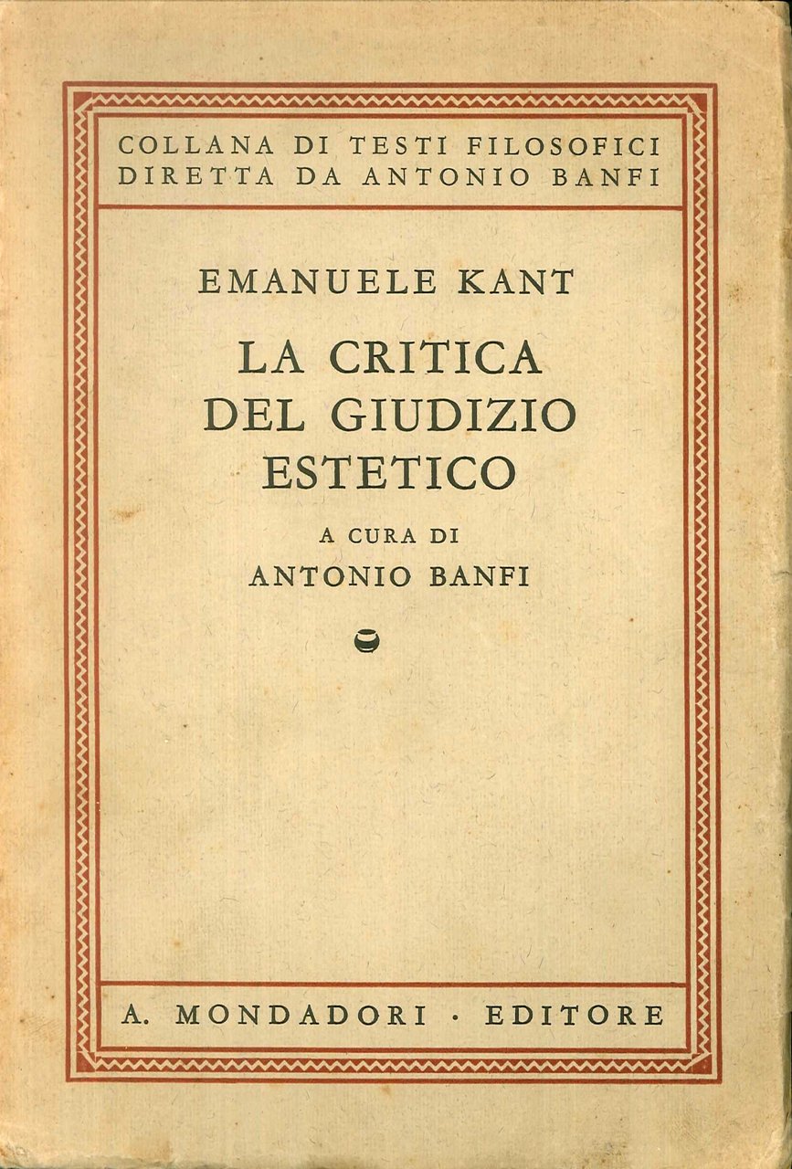 La critica del giudizio estetico., Segrate, Arnoldo Mondadori Editore, 1934