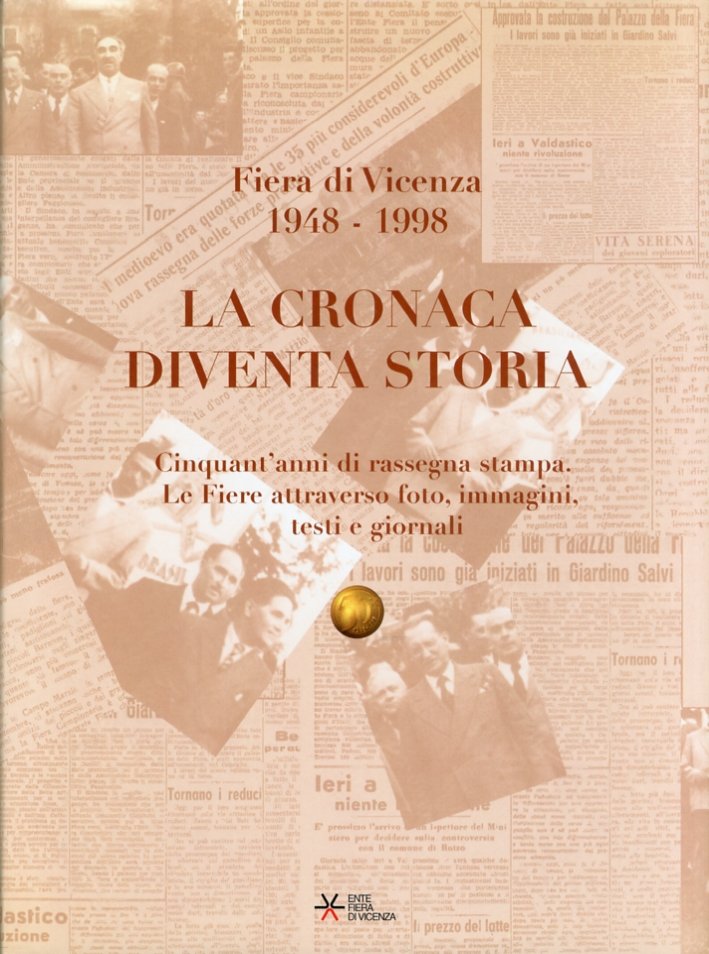 La Cronaca Diventa Storia. Cinquant'anni di rassegna stampa. Le Fiere …