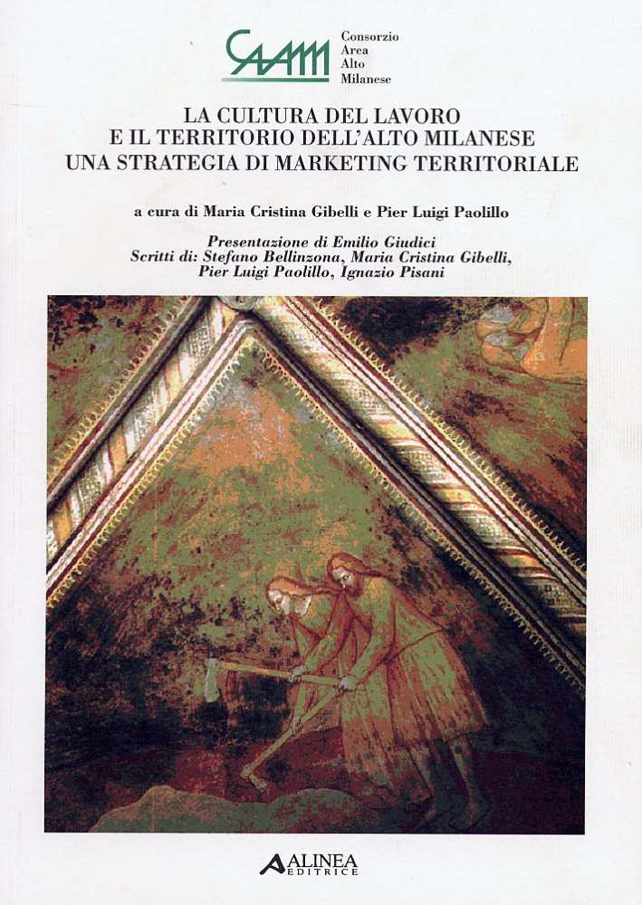 La cultura del lavoro e il territorio dell'alto milanese. Una …