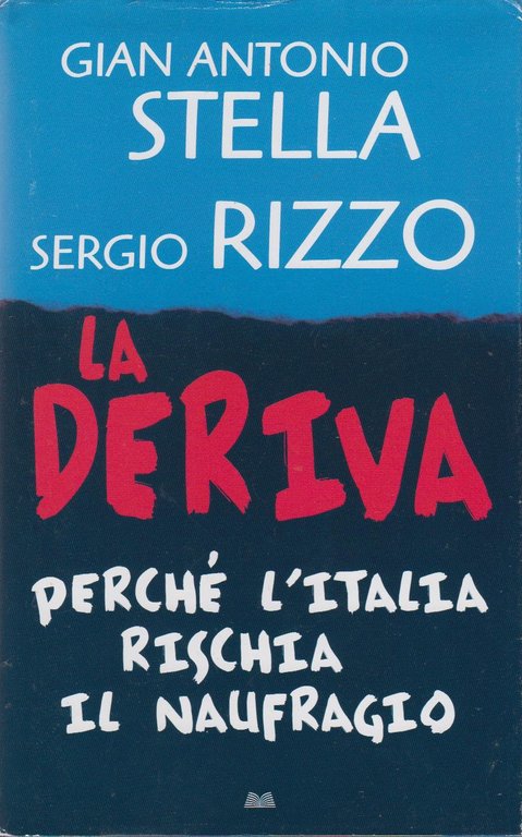 La deriva. Perché l'Italia rischia il naufragio