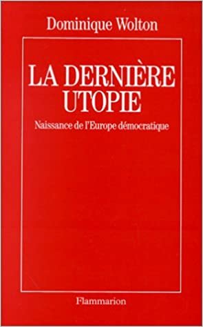 La Derniere Utopie. Naissance De l'Europe Démocratique. Avec Documents Et … | Immagine principale