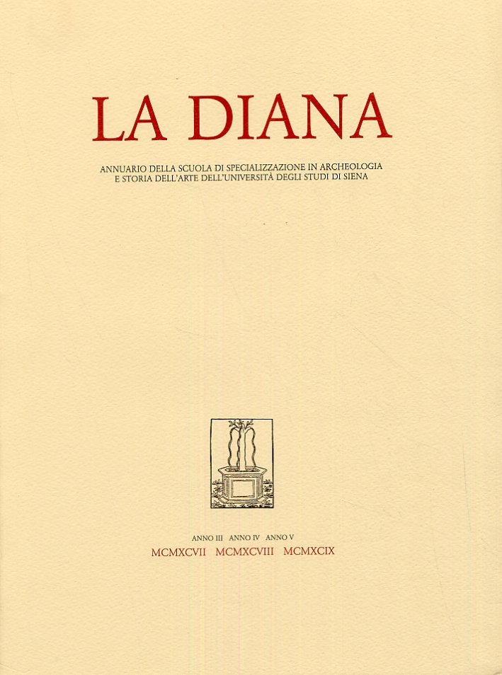 La Diana. Annuario della Scuola di Specializzazione in Archeologia e …