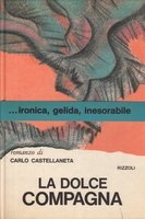 La Dolce Compagnia, Milano, Rizzoli, 1970