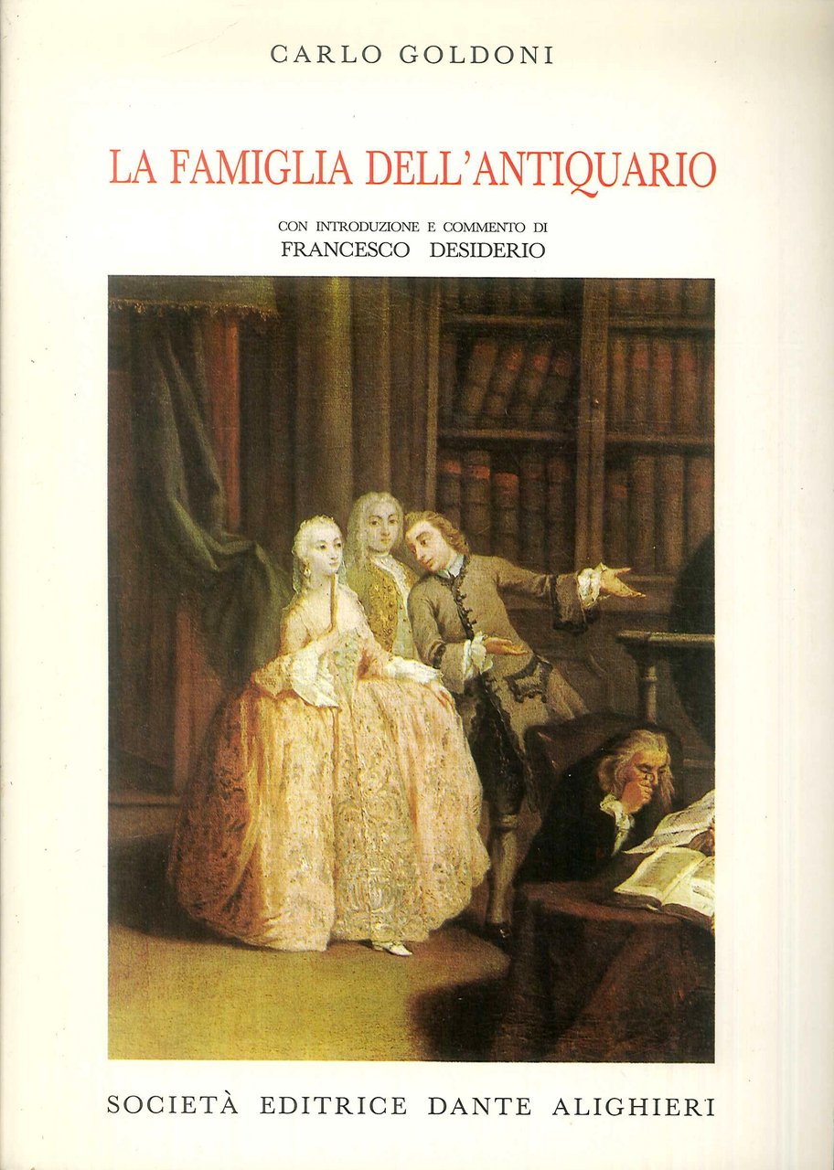 La Famiglia Dell'Antiquariato., Roma, Società Editrice Dante Alighieri, 1990
