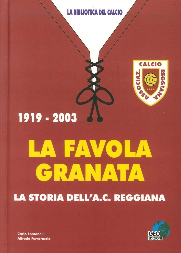 La Favola Granata. 1919-2003. La Storia dell'Ac Reggiana | Immagine principale
