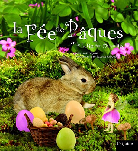 La Fée De Pâques Et le Lutin Aux Chocolats