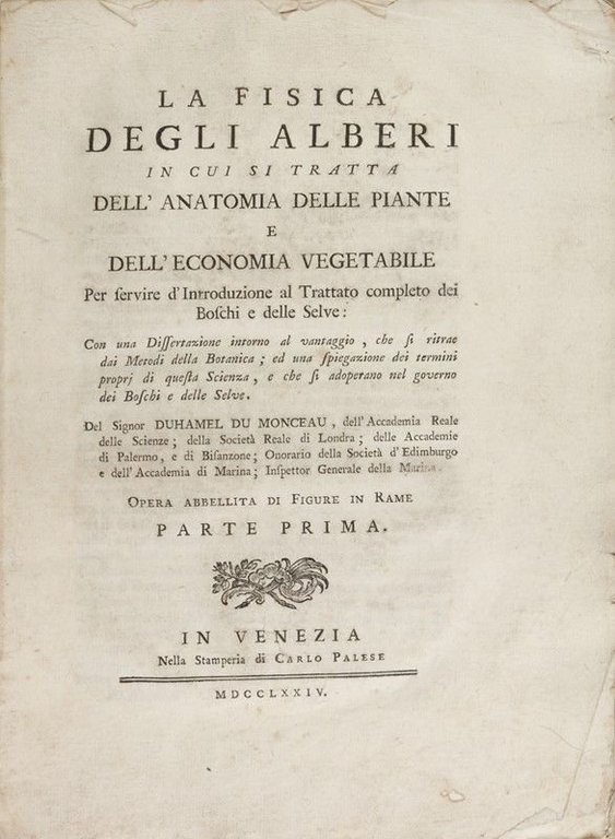 La Fisica degli Alberi in Cui Si Tratta dell'Anatomia delle Piante e dell'Economia Vegetabile. 2 Voll.