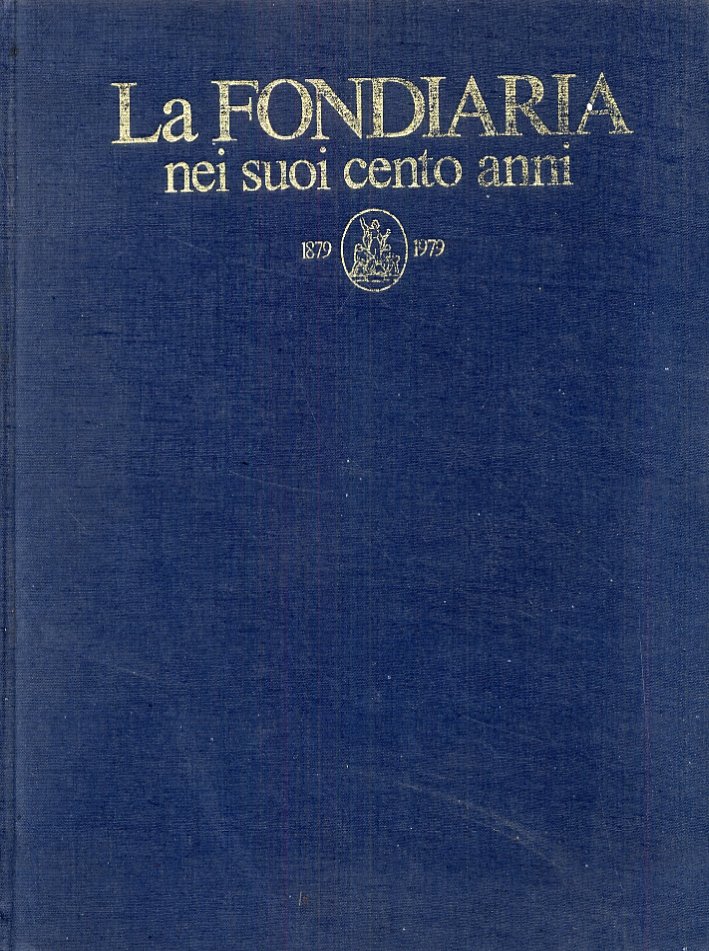 La Fondiaria nei suoi cento anni | Immagine principale