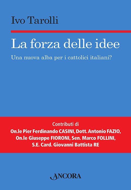 La forza delle idee. Una nuova alba per i cattolici …