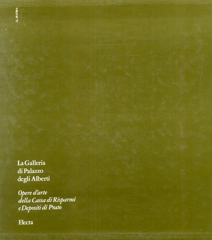 La Galleria di Palazzo degli Alberti. Opere d'arte della Cassa …