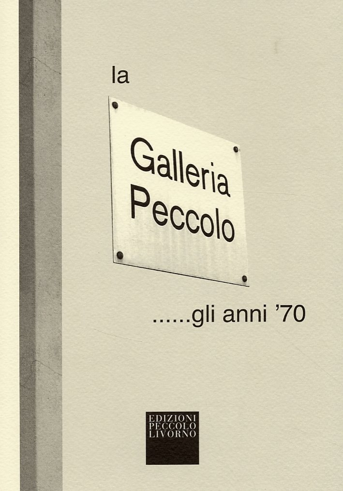 La Galleria Peccolo...gli anni '70