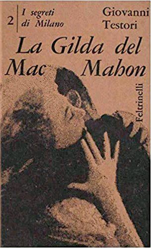 La Gilda del Mac Mahon, Milano, Giangiacomo Feltrinelli Editore, 1959