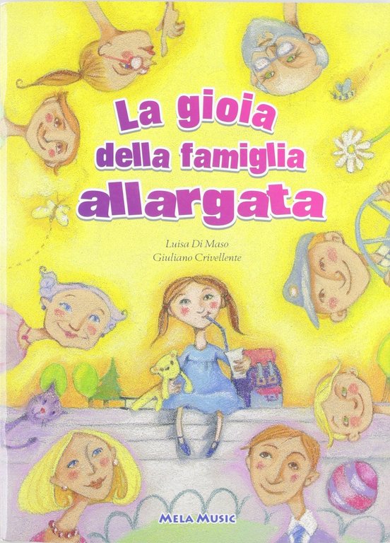 La gioia della famiglia allargata. Con CD Audio