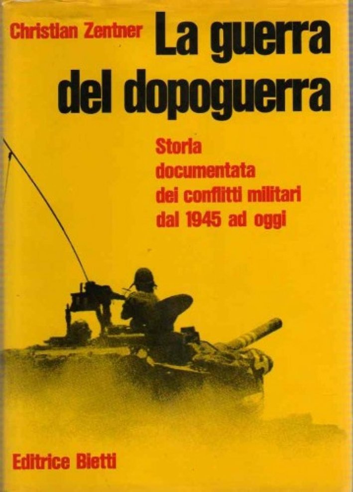 La guerra del dopoguerra. Storia documentata dei conflitti militari dal … | Immagine principale